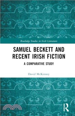 Samuel Beckett and Recent Irish Fiction：A Comparative Study