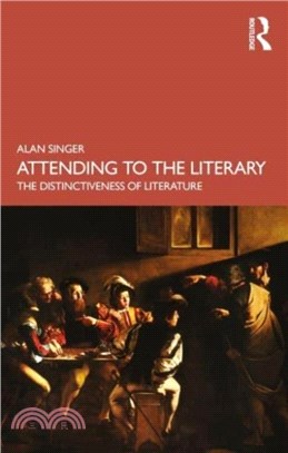 Attending to the Literary：The Distinctiveness of Literature