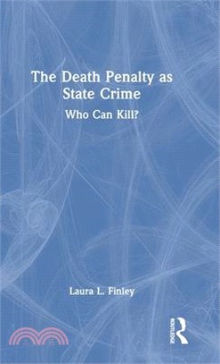 The Death Penalty as State Crime: Who Can Kill?