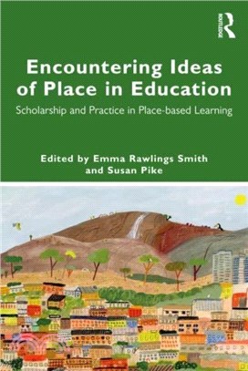 Encountering Ideas of Place in Education：Scholarship and Practice in Place-based Learning