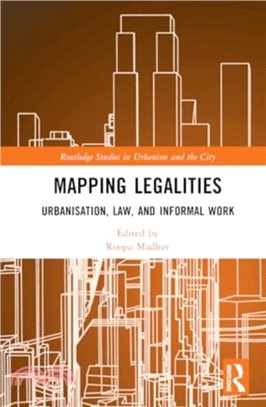Mapping Legalities：Urbanisation, Law and Informal Work