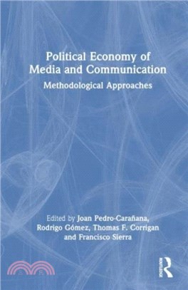 Political Economy of Media and Communication：Methodological Approaches