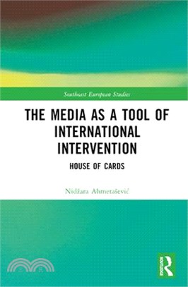 The Media as a Tool of International Intervention: House of Cards