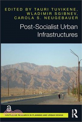Post-Socialist Urban Infrastructures (Open Access)