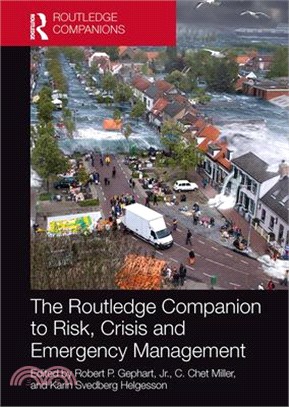 The Routledge Companion to Risk, Crisis and Emergency Management