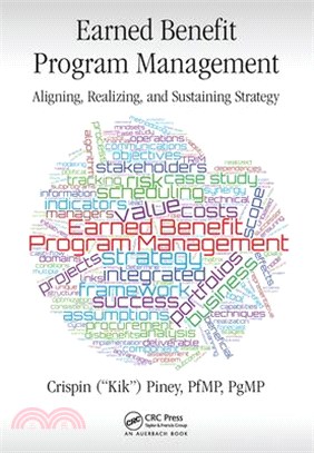 Earned Benefit Program Management: Aligning, Realizing, and Sustaining Strategy