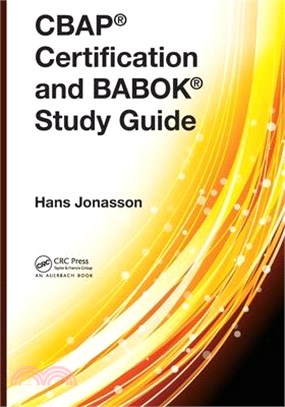 Cbap(r) Certification and Babok(r) Study Guide