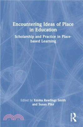 Encountering Ideas of Place in Education：Scholarship and Practice in Place-based Learning