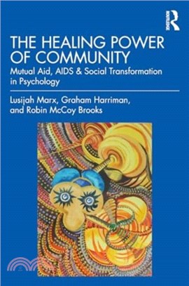 The Healing Power of Community：Mutual Aid, AIDS & Social Transformation in Psychology