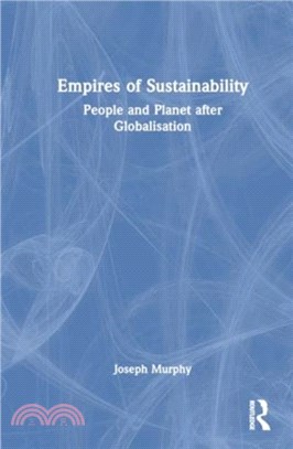 Empires of Sustainability：People and Planet after Globalisation