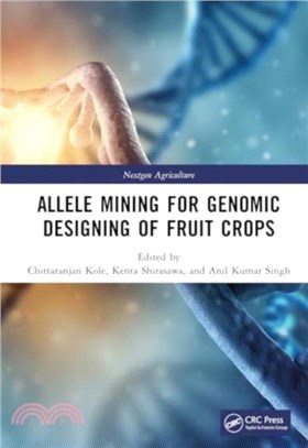 Allele Mining for Genomic Designing of Fruit Crops