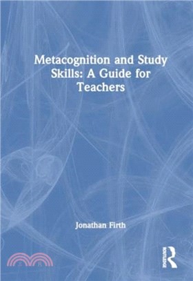 Metacognition and Study Skills: A Guide for Teachers