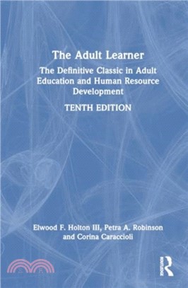 The Adult Learner：The Definitive Classic in Adult Education and Human Resource Development