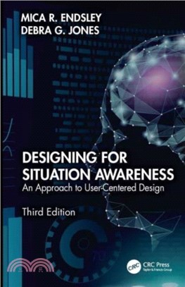 Designing for Situation Awareness：An Approach to User-Centered Design, Third Edition