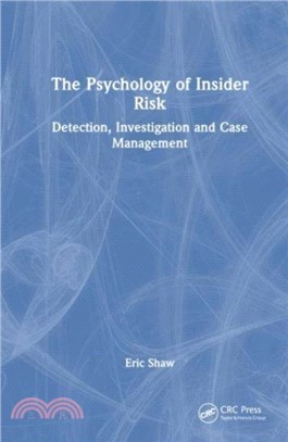 The Psychology of Insider Risk：Detection, Investigation and Case Management