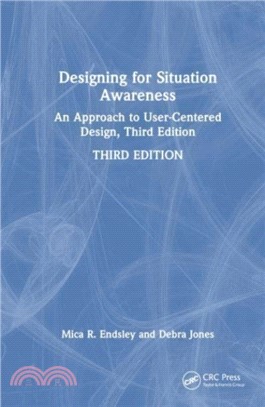 Designing for Situation Awareness：An Approach to User-Centered Design, Third Edition