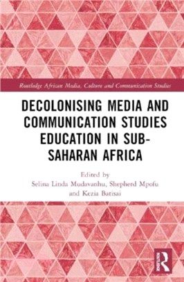 Decolonising Media and Communication Studies Education in Sub-Saharan Africa