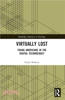 Virtually Lost：Young Americans in the Digital Technocracy