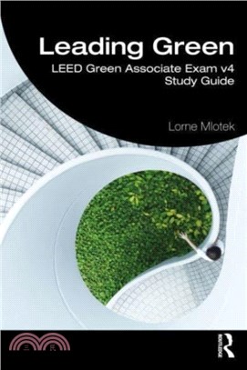 Leading Green：LEED Green Associate Exam v4 Study Guide