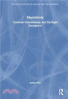Maelstrom：Christian Dominionism and Far-Right Insurgence