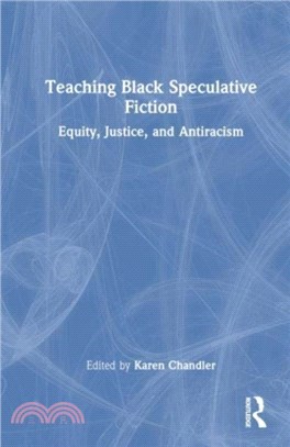 Teaching Black Speculative Fiction：Equity, Justice, and Antiracism