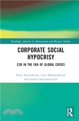 Corporate Social Hypocrisy：CSR in the Era of Global Crises