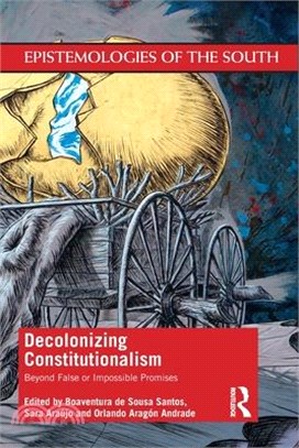 Decolonizing Constitutionalism: Beyond False or Impossible Promises