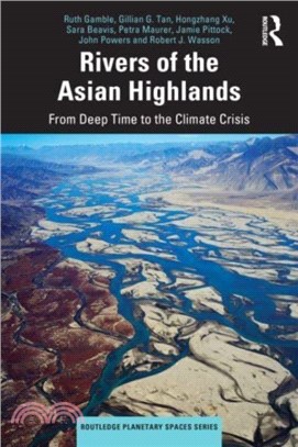 Rivers of the Asian Highlands：From Deep Time to the Climate Crisis