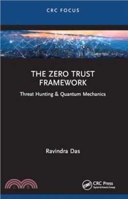 The Zero Trust Framework：Threat Hunting & Quantum Mechanics