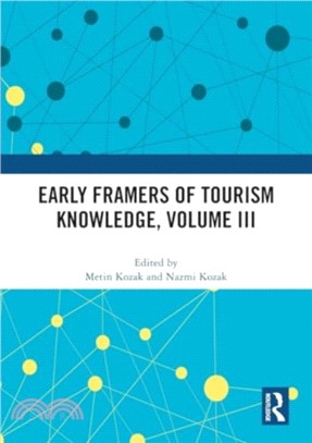 Early Framers of Tourism Knowledge, Volume III