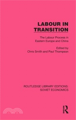 Labour in Transition: The Labour Process in Eastern Europe and China