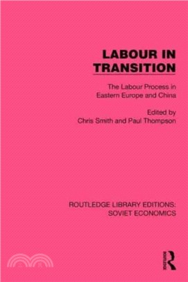 Labour in Transition：The Labour Process in Eastern Europe and China