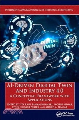 AI-Driven Digital Twin and Industry 4.0：A Conceptual Framework with Applications