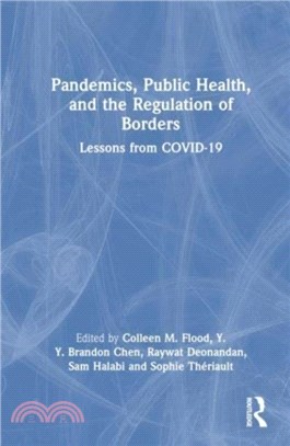 Pandemics, Public Health, and the Regulation of Borders：Lessons from COVID-19