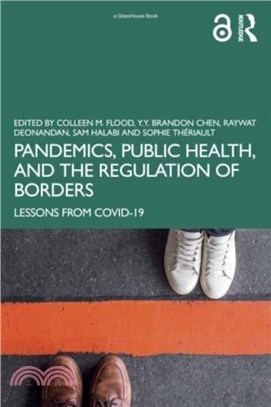 Pandemics, Public Health, and the Regulation of Borders：Lessons from COVID-19