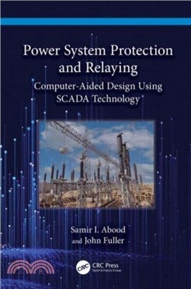 Power System Protection and Relaying：Computer-Aided Design Using SCADA Technology