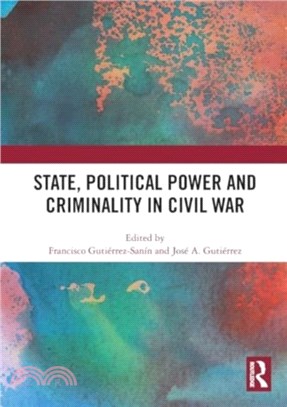 State, Political Power and Criminality in Civil War