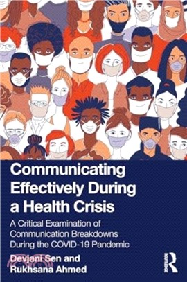 Communicating Effectively During a Health Crisis：A Critical Examination of Communication Breakdowns During the COVID-19 Pandemic