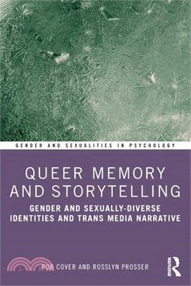 Queer Memory and Storytelling: Gender and Sexually-Diverse Identities and Trans-Media Narrative