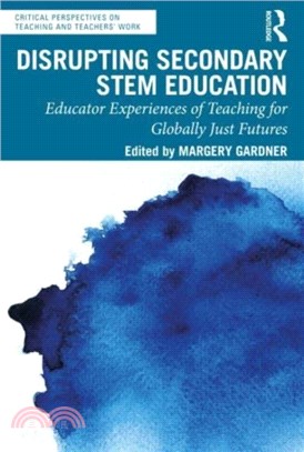 Disrupting Secondary STEM Education：Educator Experiences of Teaching for Globally Just Futures