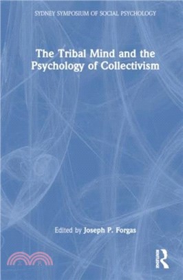 The Tribal Mind and the Psychology of Collectivism