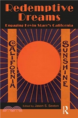 Redemptive Dreams：Engaging Kevin Starr's California