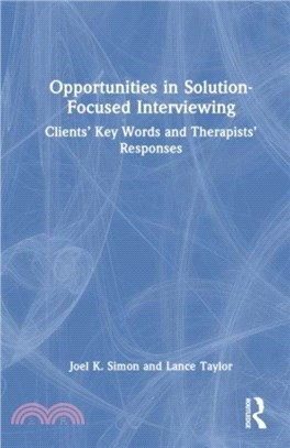 Opportunities in Solution-Focused Interviewing: Clients' Key Words and Therapists' Responses