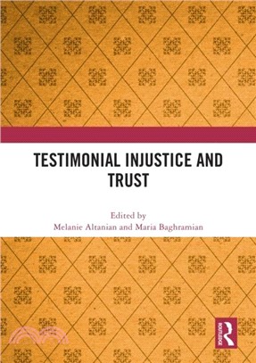 Testimonial Injustice and Trust