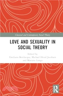 Love and Sexuality in Social Theory