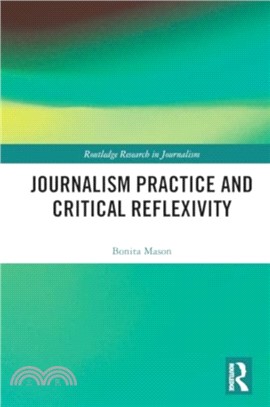 Journalism Practice and Critical Reflexivity