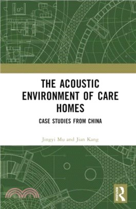 The Acoustic Environment of Care Homes：Case Studies from China