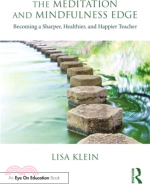 The Meditation and Mindfulness Edge：Becoming a Sharper, Healthier, and Happier Teacher