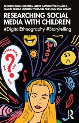 Researching Social Media with Children：#DigitalEthnography #Storytelling