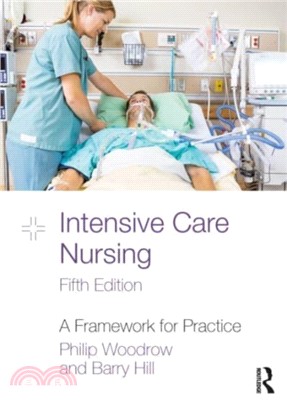 Intensive Care Nursing：A Framework for Practice